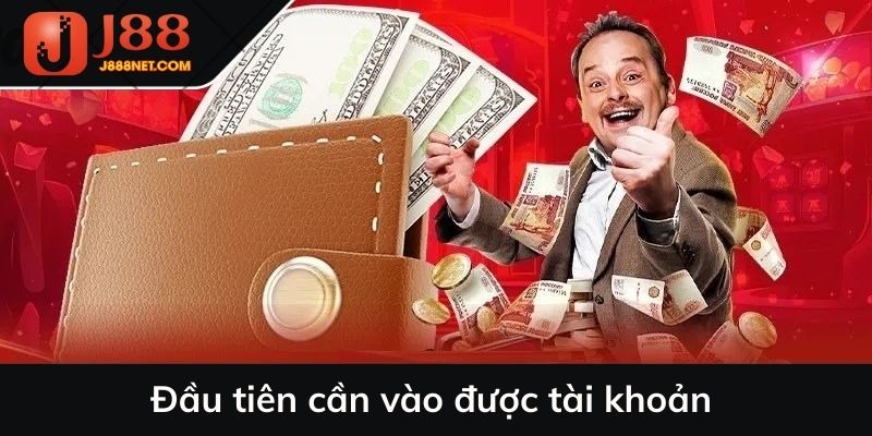 Đầu tiên cần vào được tài khoản