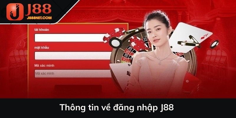 Thông tin về đăng nhập J88