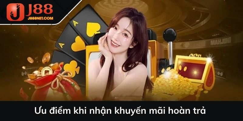 Ưu điểm khi nhận khuyến mãi hoàn trả